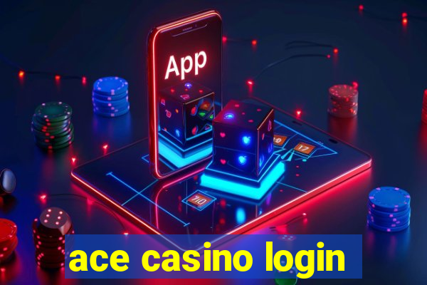 ace casino login